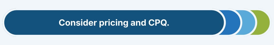 Consider Pricing and CPQ