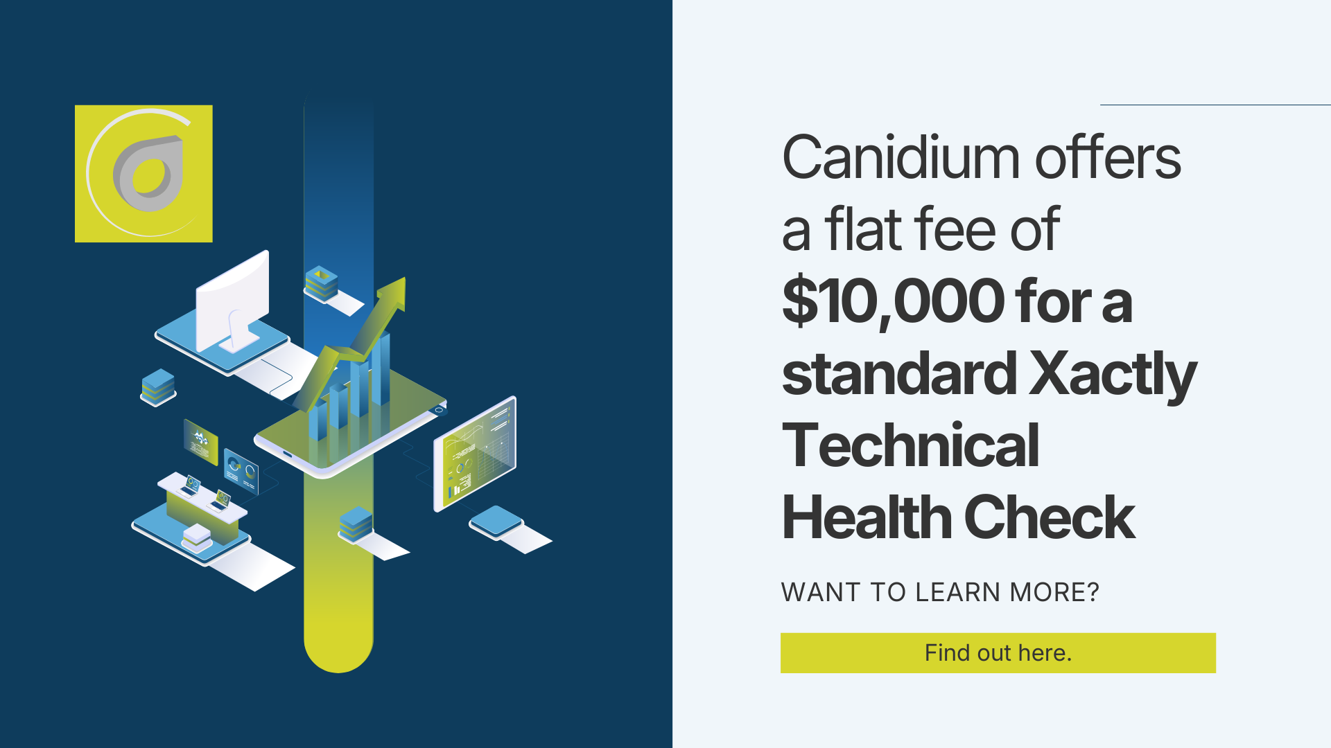 Canidium offers a flat fee of $10,000 for a standard Xactly Technical Health Check