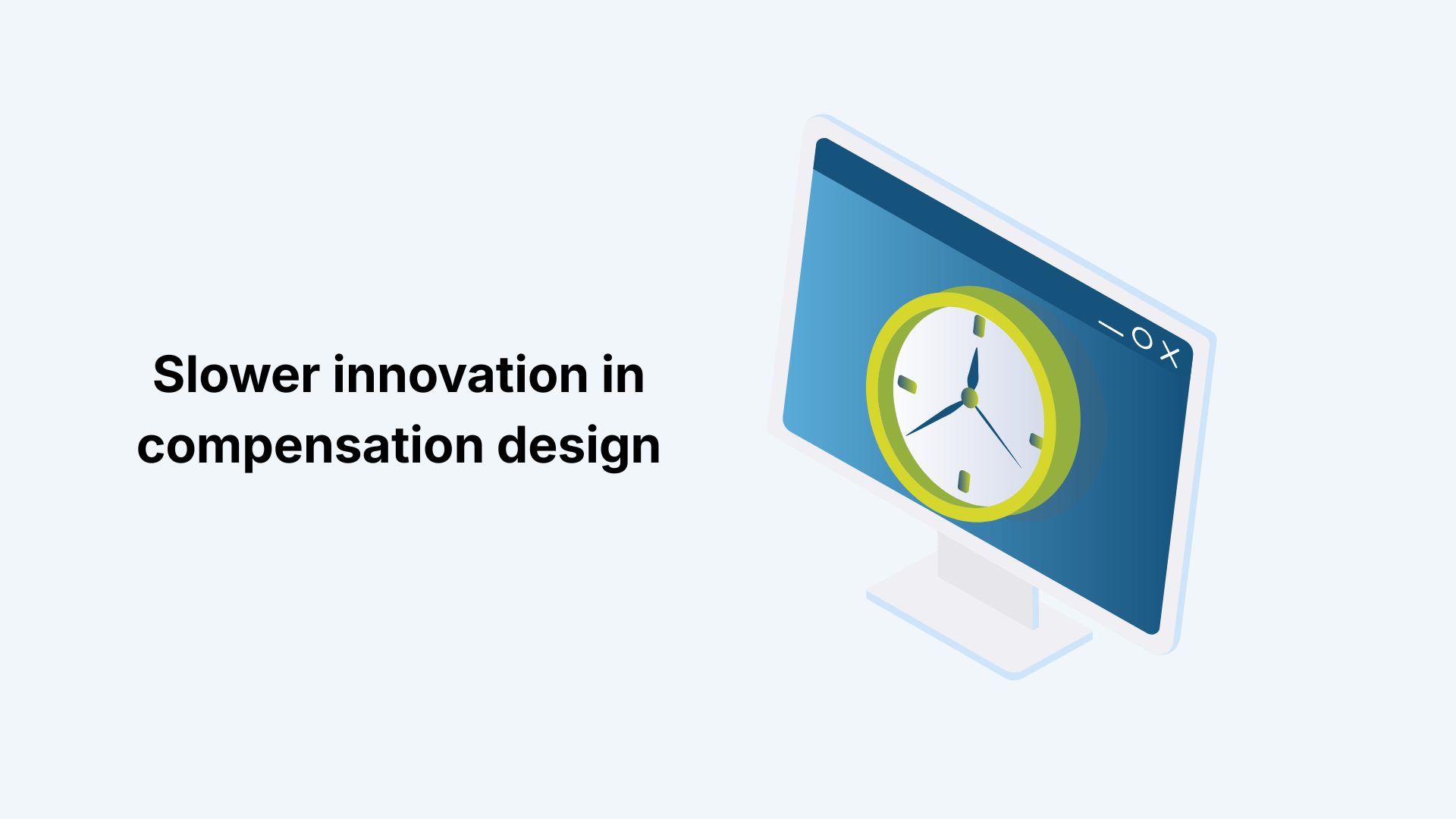 Slower innovation in compensation design