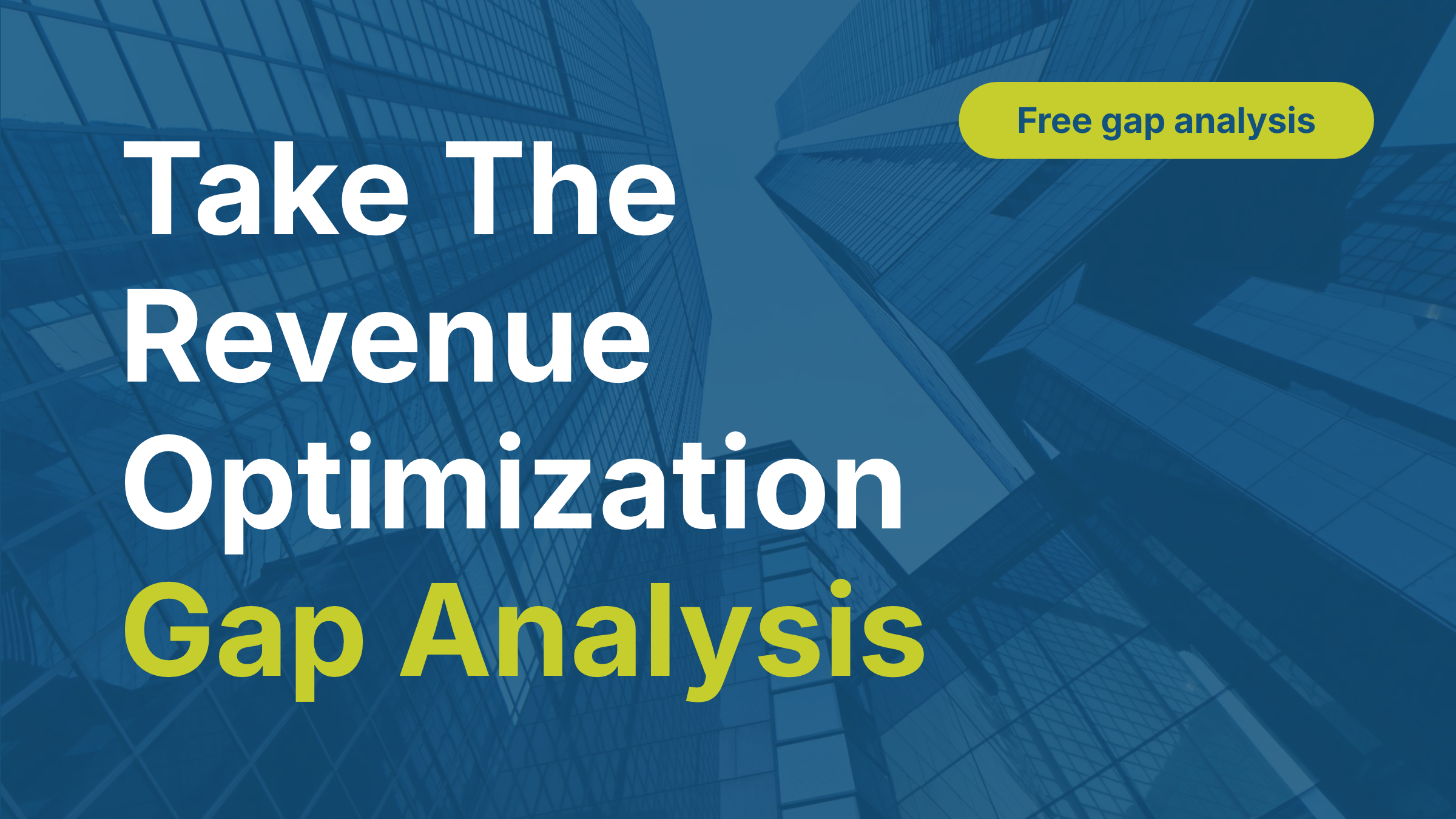 Take The Revenue Optimization Gap Analysis